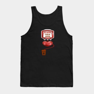 My Blood Type Is Coffee Tank Top